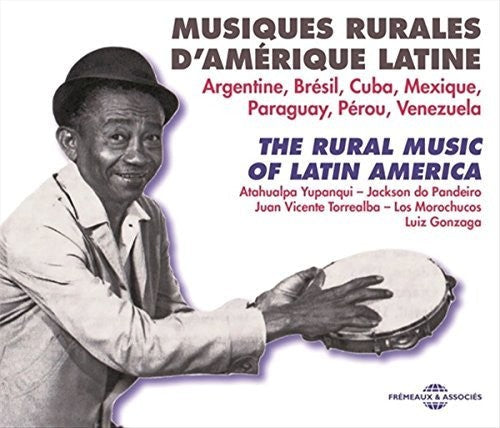 Traditional / Violeta Parra / Yupanqui,Atahualpa - The Rural Music of Latin America [CD]