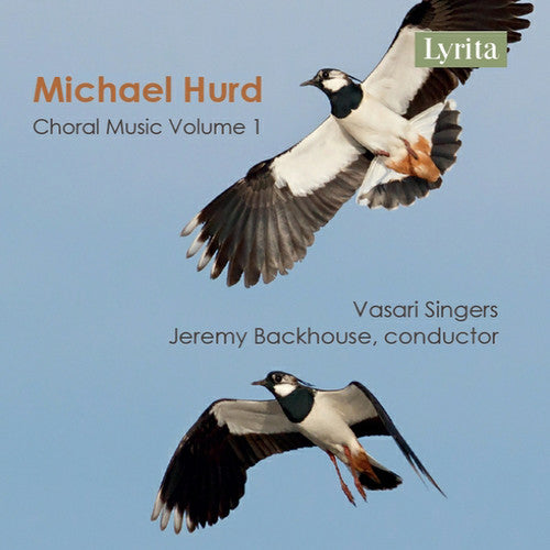 Hurd / Singers / Backhouse - Michael Hurd: Choral Music, Vol 1 [CD]