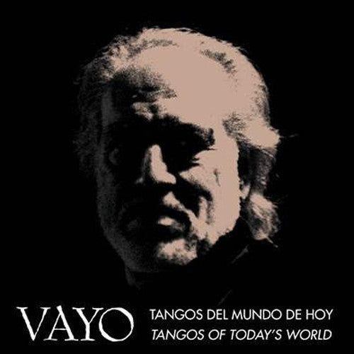 Vayo - Tangos Del Mundo De Hoy - Tangos Of Today's World [CD]