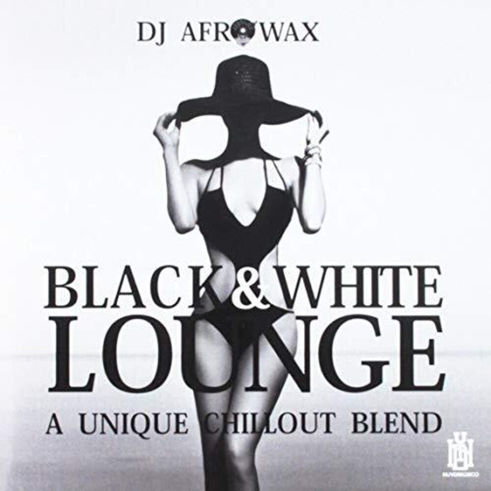 DJ Afrowax - Black & White Lounge - A Unique Chillout Blend [CD]