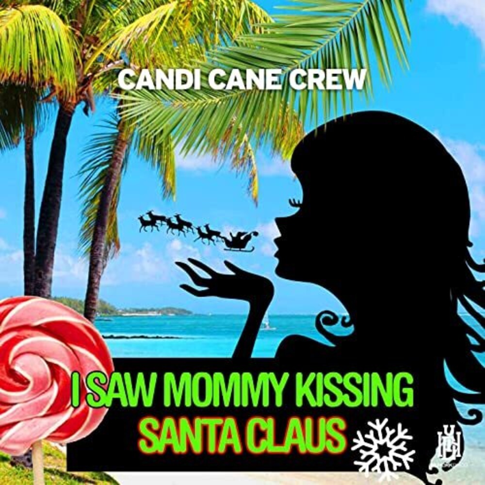 Candi Cane Crew - I Saw Mommy Kissing Santa Claus [CD]