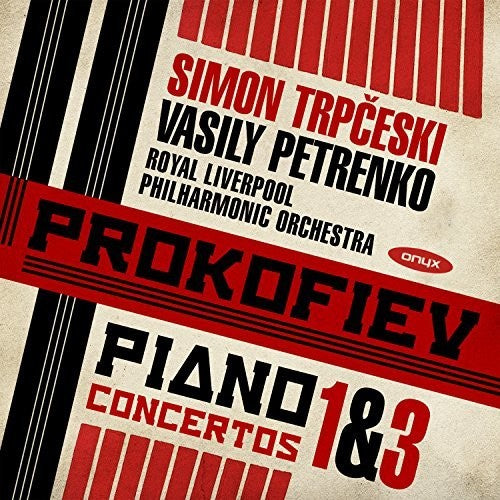 Prokofiev / Trpceski - Prokofiev: Piano Concertos Nos. 1 And 3 [CD]