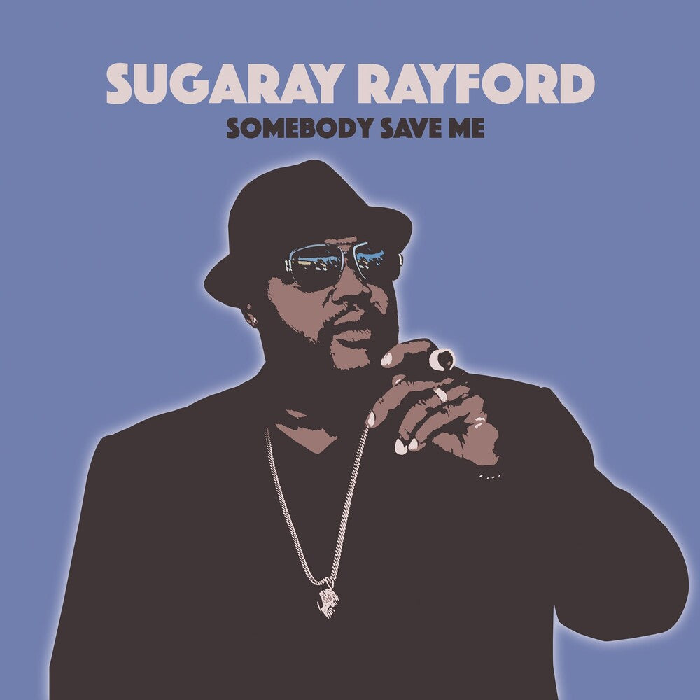 Sugarray Rayford - Somebody Save Me [LP] Vinyl Record