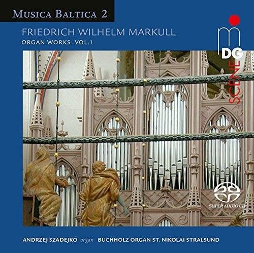 Markull / Szadejko - Friedrich Wilhelm Markull: Organ Works, Vol. 1 [CD]