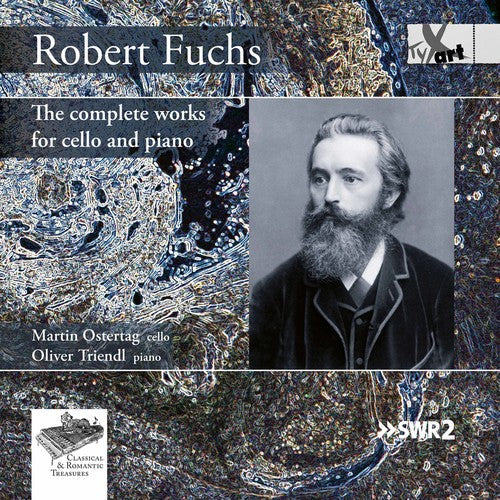 Oliver Triendl - Robert Fuchs: The Complete Works for Cello & Piano [CD]