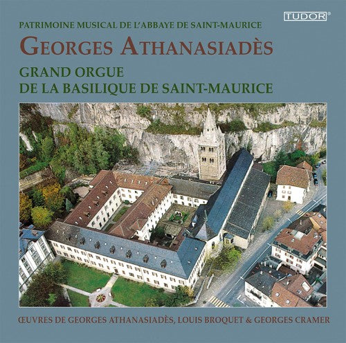 Georges Athanasiades - Grand Orgue de la Basilique de Saint-Maurice [CD]