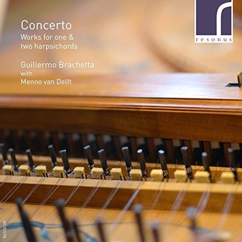 Guillermo Brachetta - Concerto: Works for One & Two Harpsichords [CD]