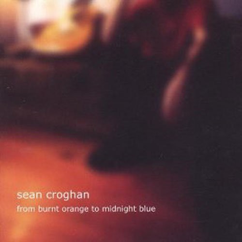 Sean Croghan - From Burnt Orange to Midnight Blue [CD]