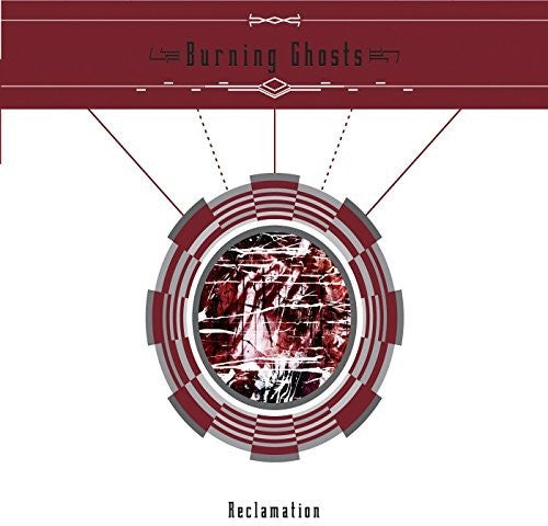 Burning Ghosts - Reclamation - Music CD