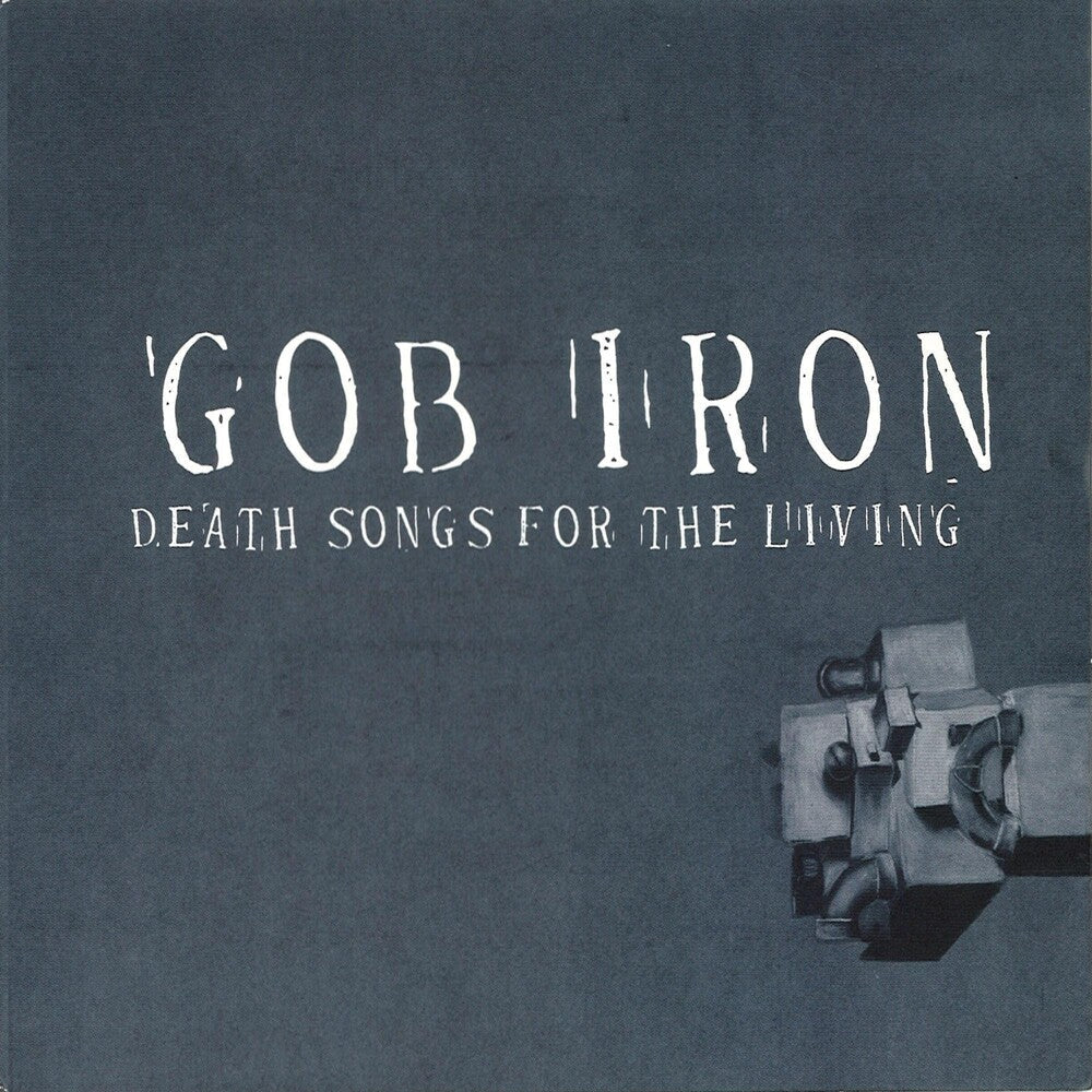 Gob Iron - Death Songs For The Living [CD]