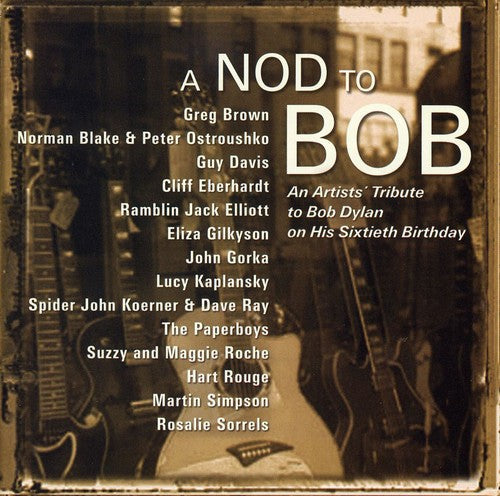 Nod To Bob-Tribute To Bob Dylan - Nod To Bob: An Artists' Tribute To Bob Dylan On His 60th Birthday [CD]