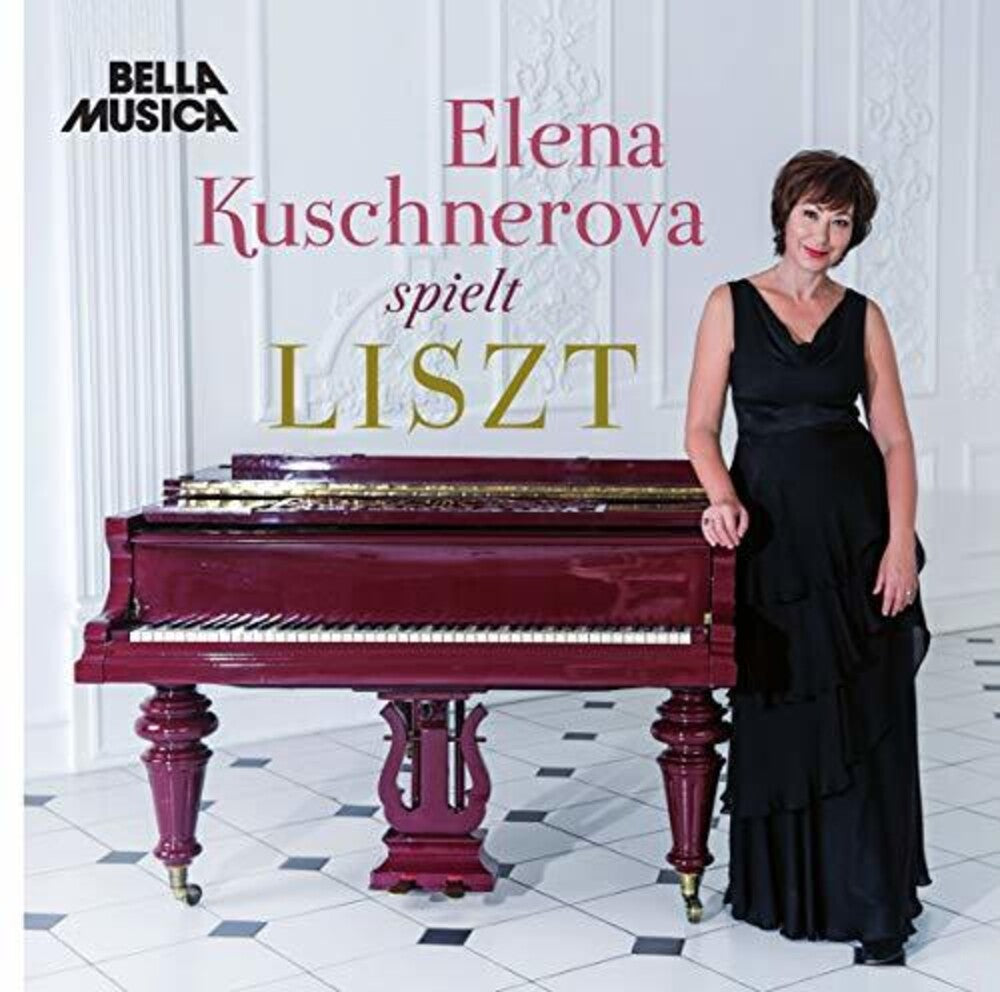 Liszt / Kuschnerova - Elena Kuschnerova Spielt Liszt [CD]