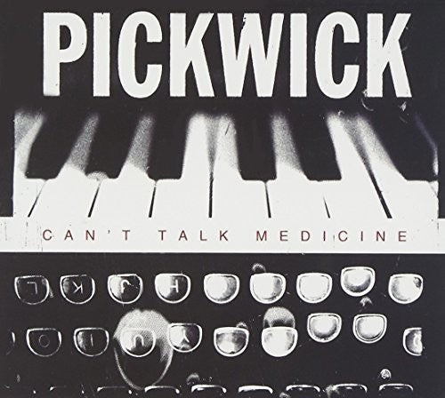 Pickwick - Can't Talk Medicine [CD]