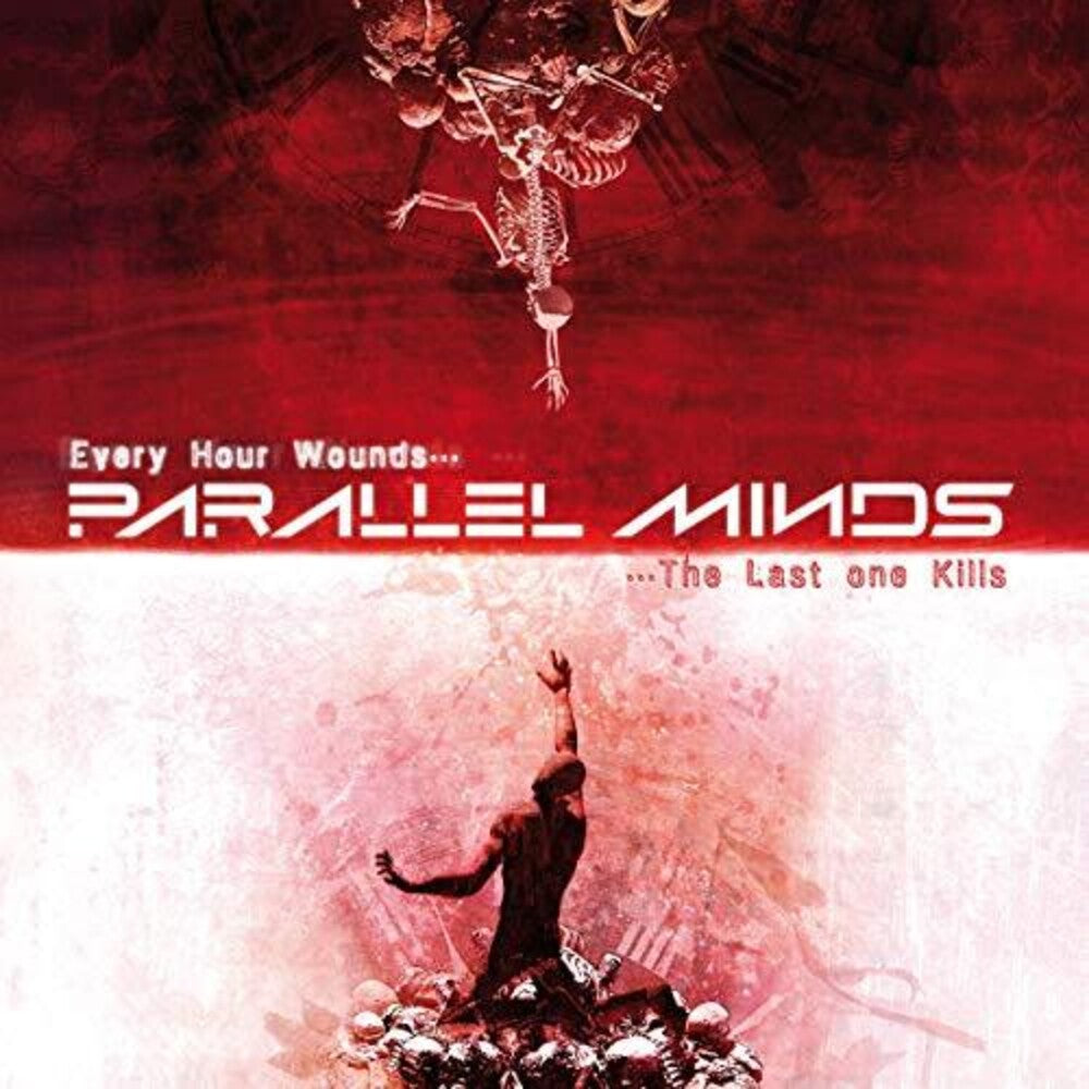 Parallel Minds - Every Hour Wounds The Last One Kills [CD]