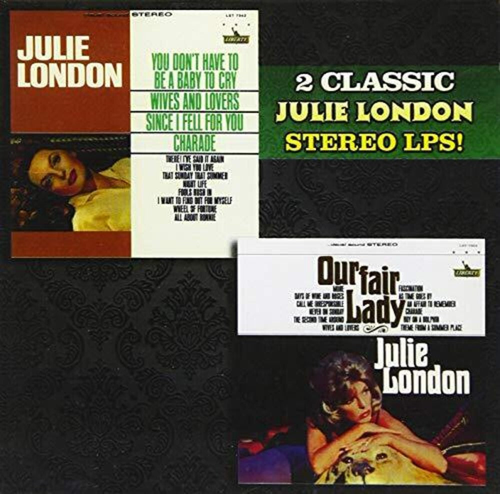 Julie London - You Don't Have to Be a Baby to Cry / Our Fair Lady [CD]
