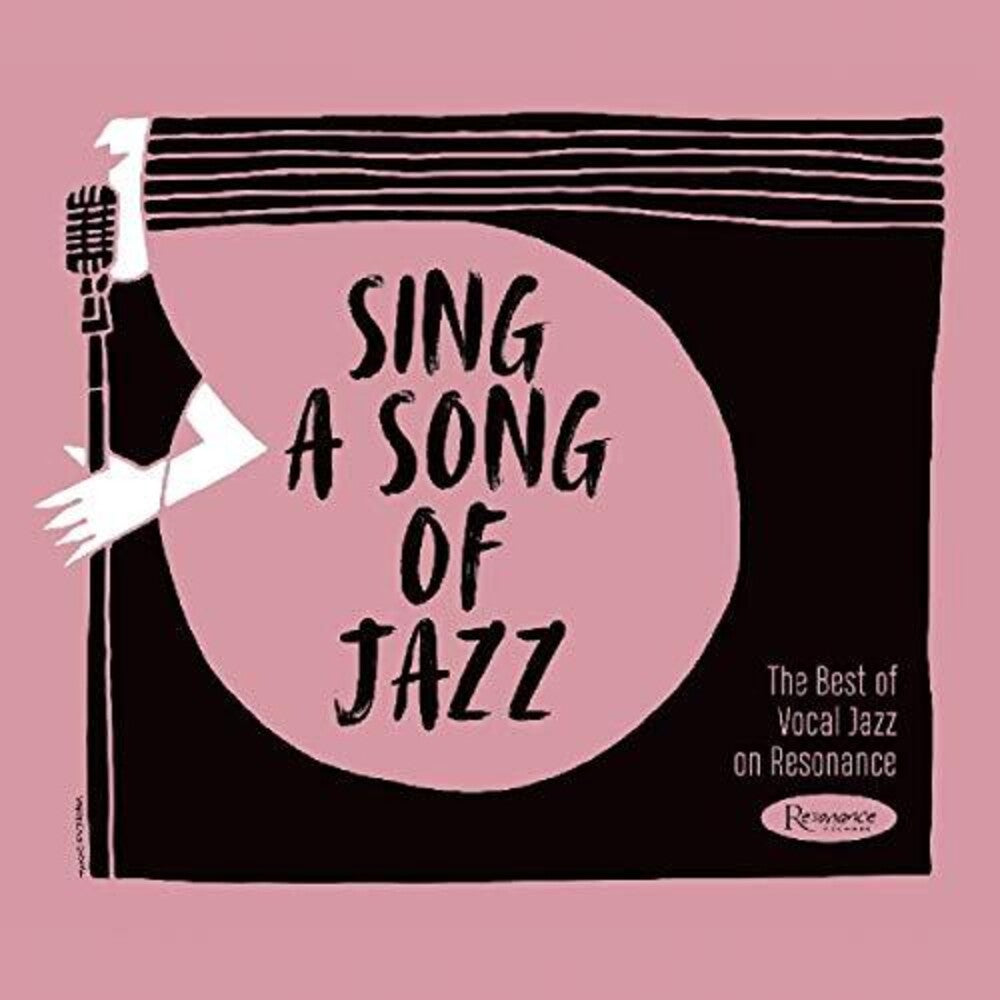 Various Artists - Sing A Song Of Jazz: The Best Of Vocal Jazz On Resonance [CD]