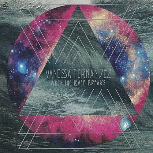 Vanessa Fernandez - When The Levee Breaks [CD]