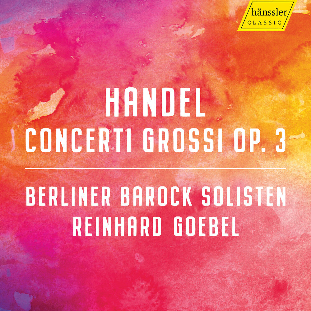 Handel / Berliner Barock Solisten / Goebel - Concerti Grossi 3 [CD]