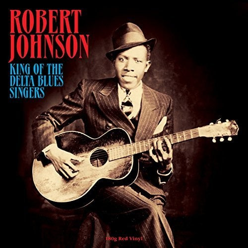 Robert Johnson - King Of The Delta Blues Singers [LP] Vinyl Record