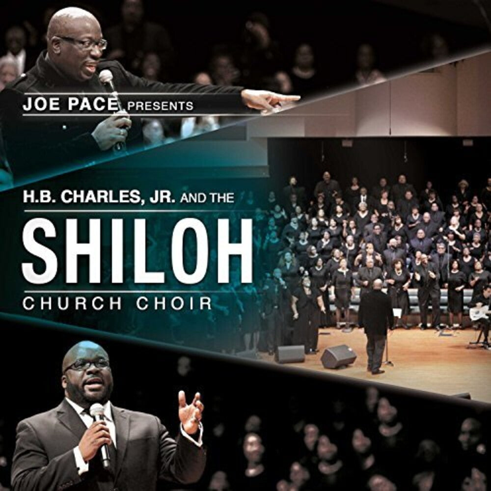 Joe Pace - Joe Pace Presents: H.B. Charles Jr. & Shiloh Church [CD]