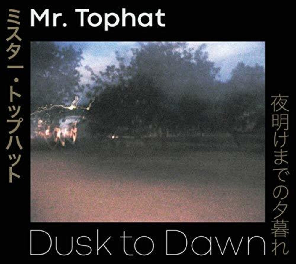 Mr Tophat - Dusk To Dawn Parts I-III [CD]
