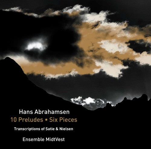 Abrahamsen / Ensemble Midtvest - Hans Abrahamsen: 10 Preludes - Six Pieces [CD]