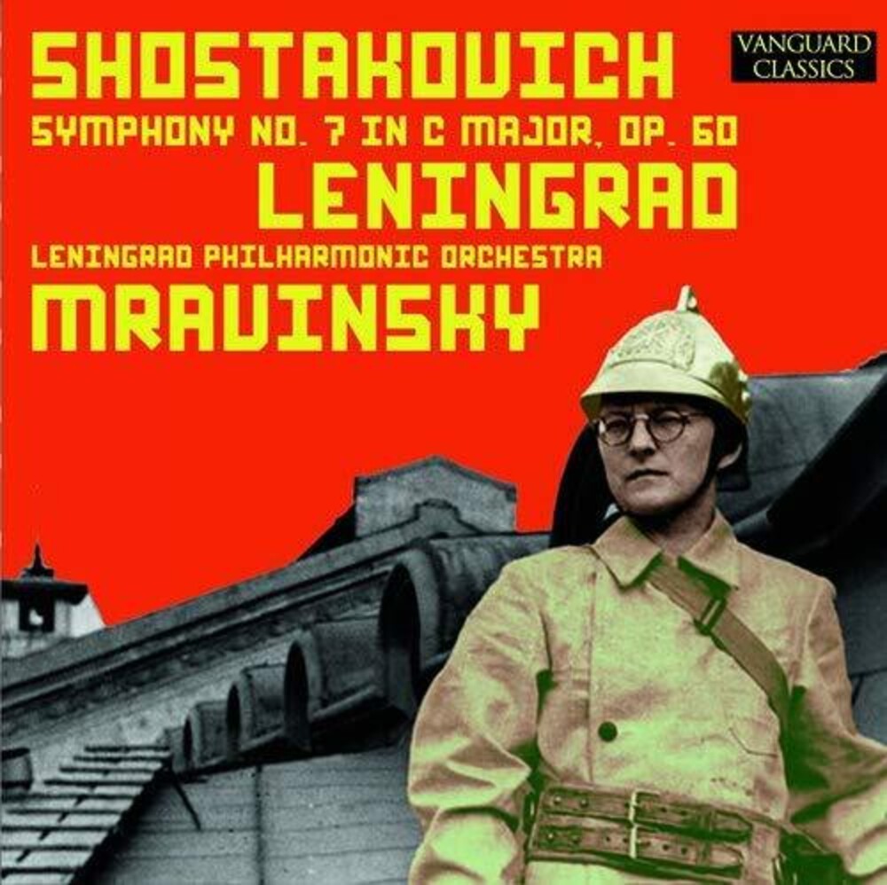 Yevgeny Mravinsky / Leningrad Philharmonic Orch - Shostakovich: "Leningrad" Symphony, No. 7 in C, Opus 60 [CD]