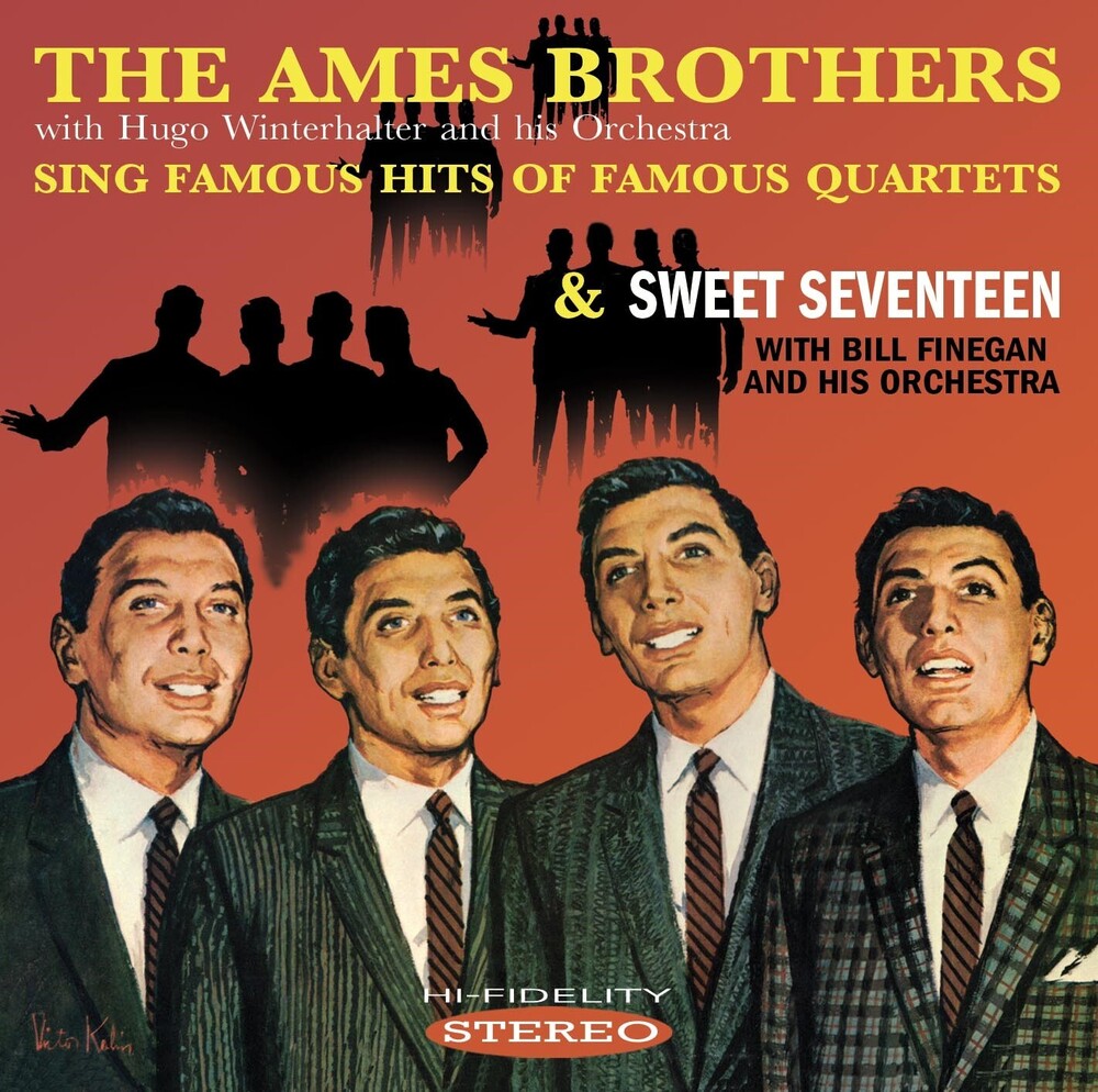 Ames Brothers - Ames Brothers Sing Famous Hits Of Famous Quartets / sweet seventeen [CD]