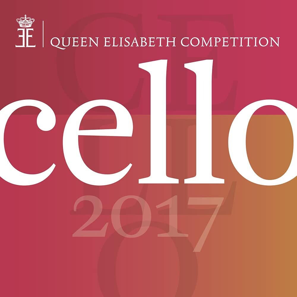 Queen Elisabeth Competition Cello 2017 / Various - Queen Elisabeth Competition: Cello 2017 [CD]