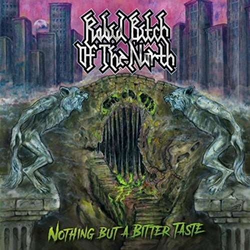 Rabid Bitch of the North - Nothing But A Bitter Taste [CD]