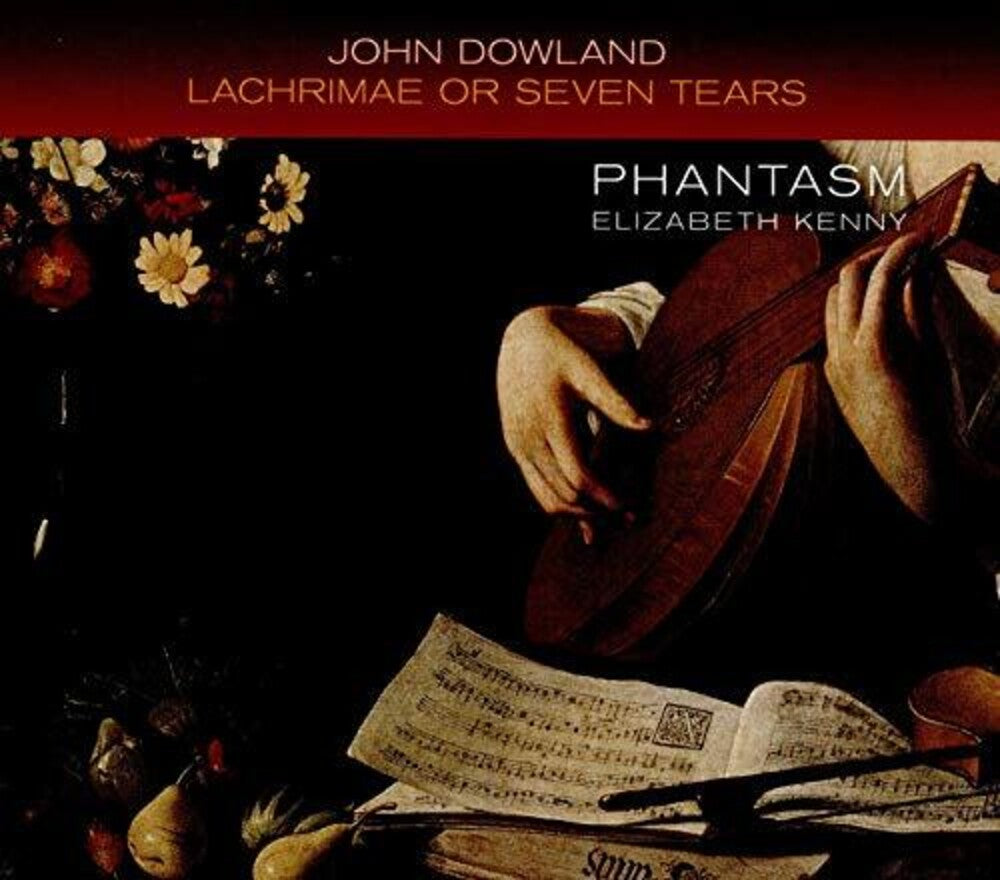 Dowland / Phantasm / Kenny - Lachrimae or Seven Tears [CD]