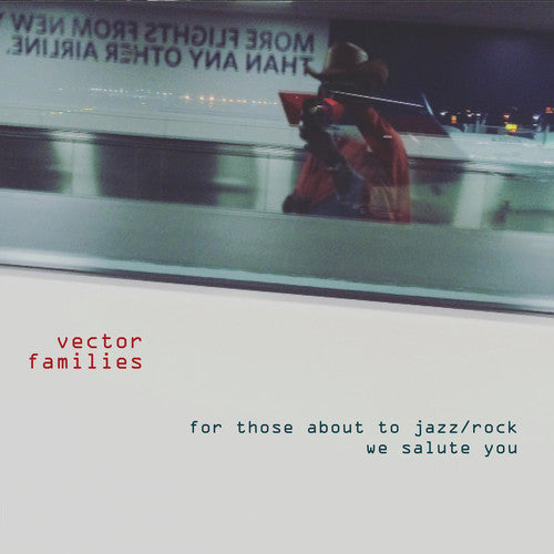 Vector Families - For Those About to Jazz / Rock We Salute You [CD]