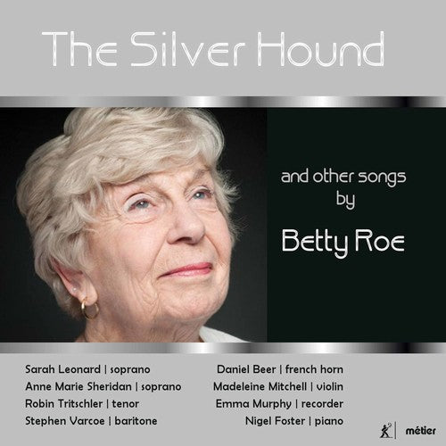 Roe / Leonard / Foster - Silver Hound & Other Songs By Betty Roe [CD]