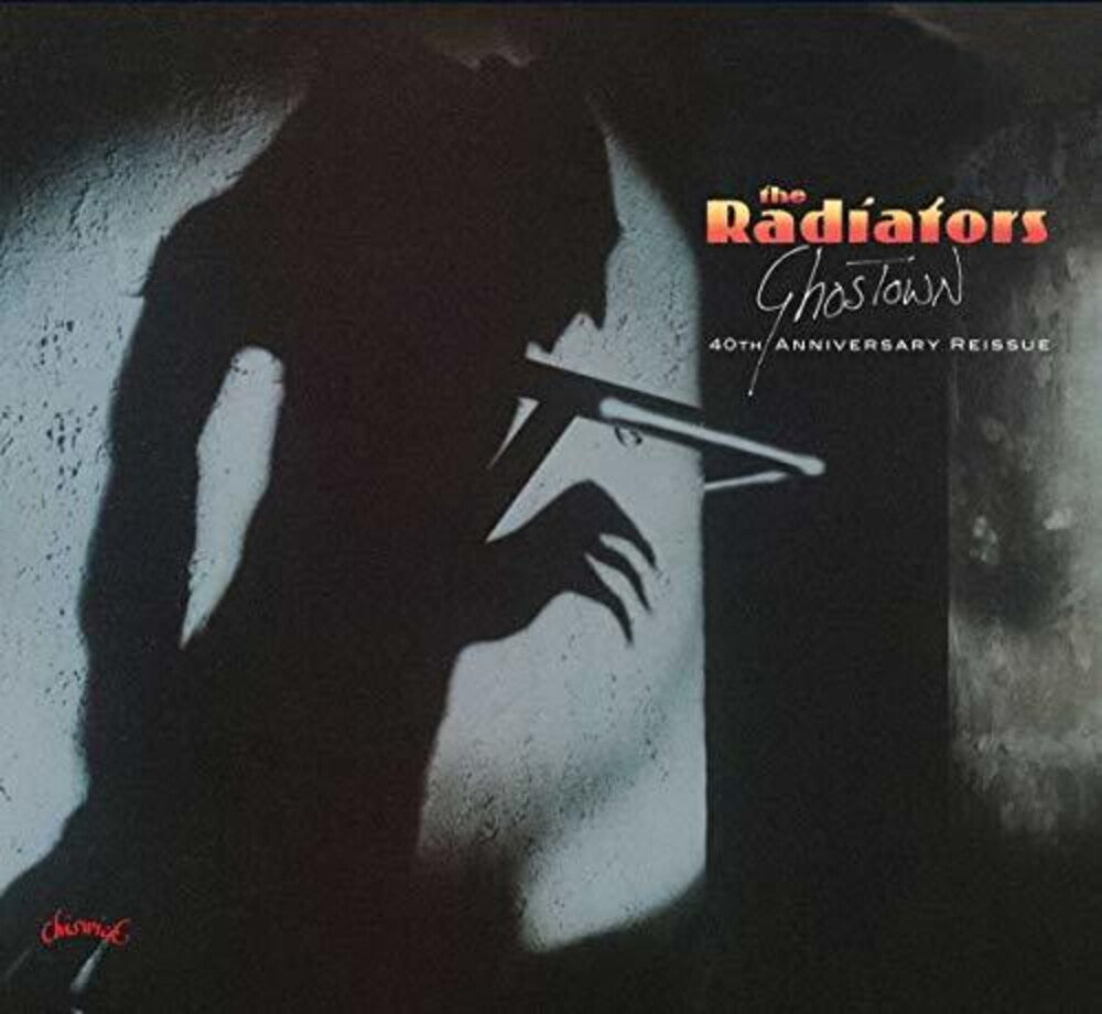 Radiators - Ghostown: 40th Anniversary [Reissue] (Uk)