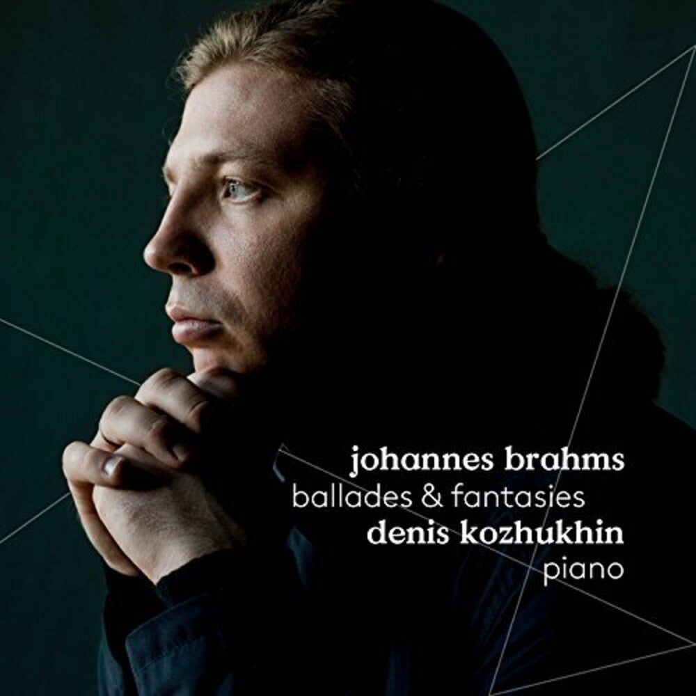 Denis Kozhukhin - Brahms: Ballades & Fantasies [CD]