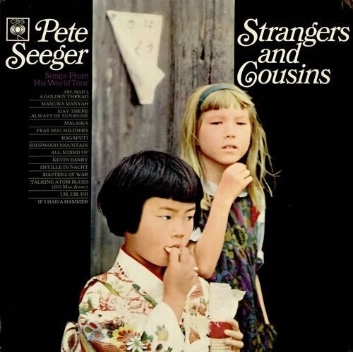 Pete Seeger - Strangers and Cousins: Songs from His World Tour [CD]