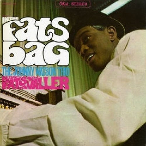 Johnny Watson - In The Fats Bag: The Johnny Watson Trio Plays Fats Waller [CD]