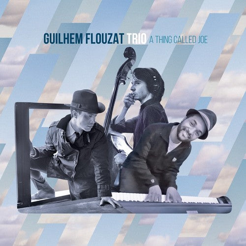 Guilhem Flouzat Trio - A Thing Called Joe [CD]