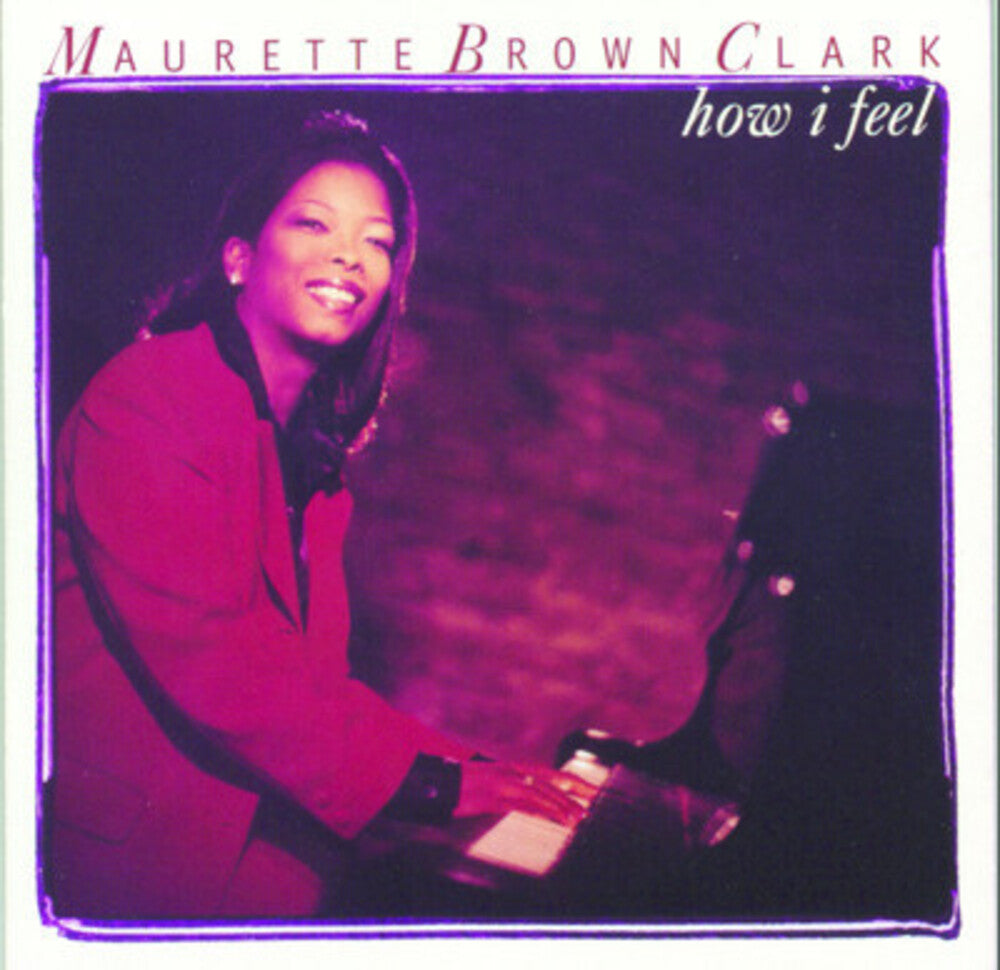 Maurette Brown Clark - How I Feel [CD]