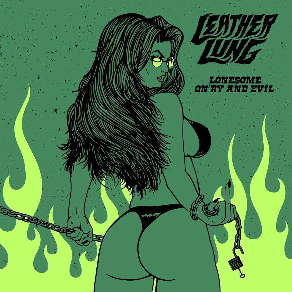 Leather Lung - Lonesome On'ry & Evil [CD]