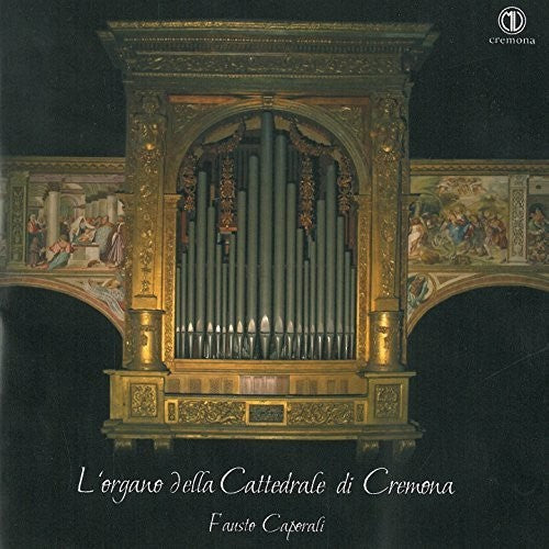 Barbieri / Caporali - L'organo Della Cattedrale Di Cremona [CD]