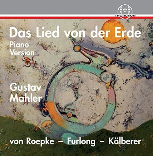Mahler / Kaelberer / Furlong - Das Lied Von Der Erde [CD]