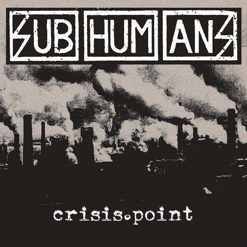 Subhumans - Crisis Point - Music CD
