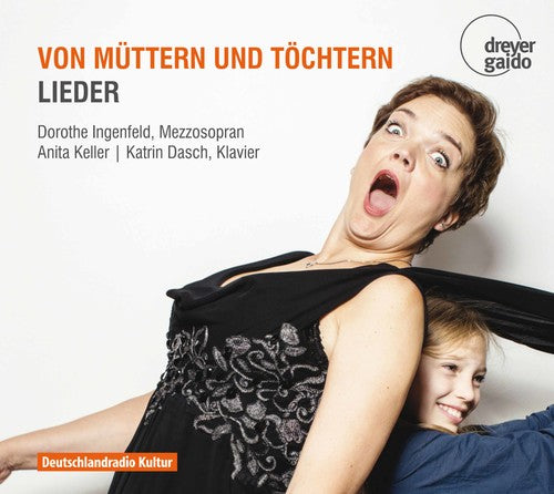 Brahms / Ingenfeld / Dasch - Von Muttern Und Tochtern [CD]