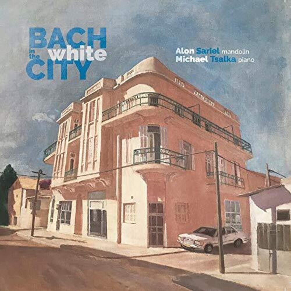 Braun / Sariel / Tsalka - Bach In The White City [CD]