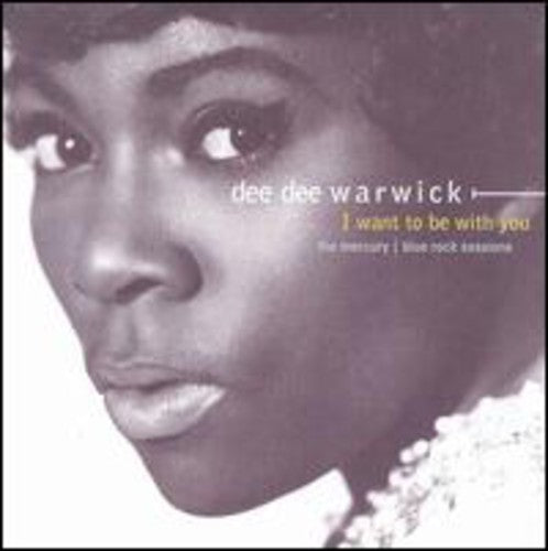 Dee Dee Warwick - I Want To Be With You: The Mercury - Blue Rock Sessions [CD]