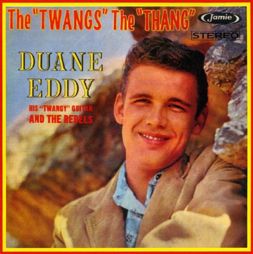 Eddy,duane - Twangs The Thang - Music CD