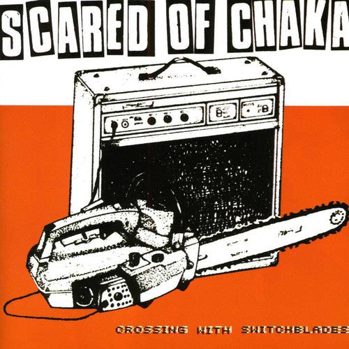 Scared Of Chaka - Crosssing with Switchblades [CD]