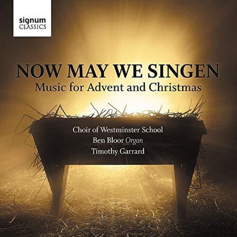 Choir of Westminster School - Now May We Singen [CD]