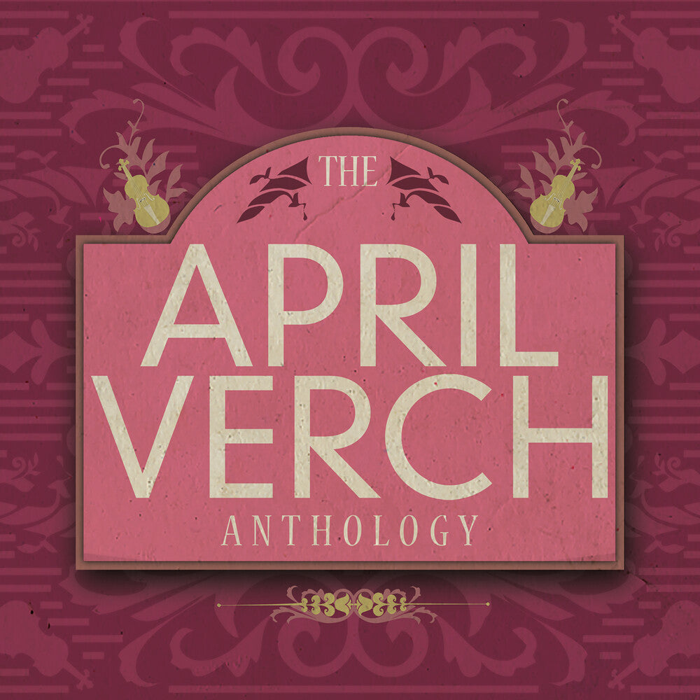 April Verch - The April Verch Anthology [CD]